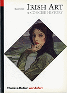 Irish Art: A Concise History