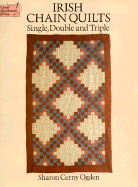 Irish Chain Quilts: Single, Double and Triple