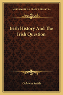 Irish History and the Irish Question