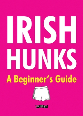 Irish Hunks: A Beginner's Guide - 