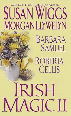 Irish Magic II - Wiggs, Susan, and Llywelyn, Morgan, and Samuel, Barbara