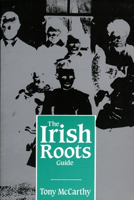 Irish Roots Guide - McCarthy, Tony