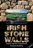 Irish Stone Walls: History, Building, Conservation