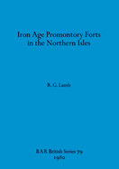 Iron Age Promontory Forts in the Northern Isles