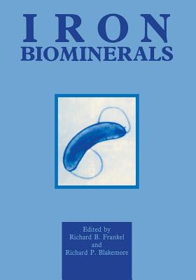 Iron Biominerals - Blakemore, R (Editor), and Frankel, R (Editor)