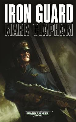 Iron Guard - Clapham, Mark
