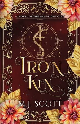 Iron Kin - Scott, M J
