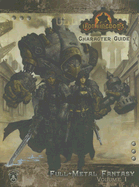 Iron Kingdoms Character Guide: Full-Metal Fantasy, Volume One - Baxter, Rob, and Gute, Brian, and Huffman, Chad