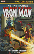 Iron Man Epic Collection: The Golden Avenger