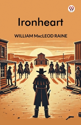 Ironheart - Raine, William MacLeod
