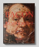 Irrational Marks: Bacon and Rembrandt