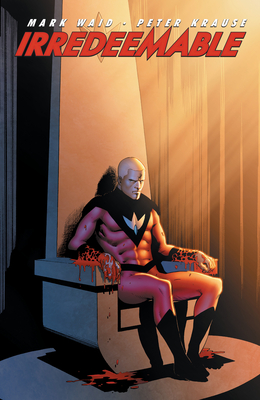 Irredeemable Vol. 3 - Waid, Mark