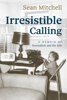 Irresistible Calling - Mitchell, Sean