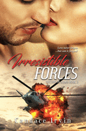 Irresistible Forces: A Military Romantic Suspense