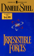 Irresistible Forces - Steel, Danielle