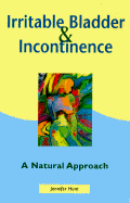 Irritable Bladder & Incontinence - Hunt, Jennifer