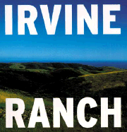 Irvine Ranch - Francis, Stephen (Photographer), and Lamb, Tom (Photographer), and Connell, John, MD, Frcp (Photographer)