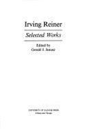 Irving Reiner Sel Works