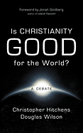 Is Christianity Good for the World?