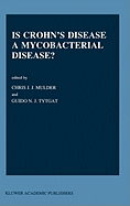 Is Crohn's Disease a Mycobacterial Disease?
