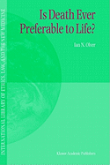 Is Death Ever Preferable to Life?