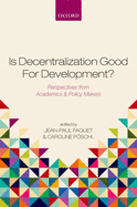 Is Decentralization Good for Development?: Perspectives from Academics and Policy Makers