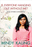 Is Everyone Hanging Out Without Me? (and Other Concerns)