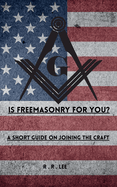 Is Freemasonry For You?