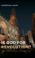 Is God for Revolution?: Affect, Youth, and Islam in Post-2011 Egypt