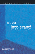 Is God Intolerant?: Christian Thinking about the Call for Tolerance