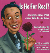 Is He for Real? Knowing Sooner What a Man Will Be Like Later