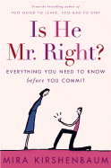 Is He Mr. Right?: Everything You Need to Know Before You Commit