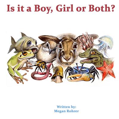 Is it a Boy, Girl or Both? - Rohrer, Megan