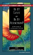 Is It Love or is It Addiction?