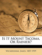 Is It Mount Tacoma, or Rainier?