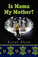 Is Mama My Mother?