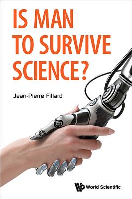 Is Man to Survive Science? - Fillard Jean-Pierre