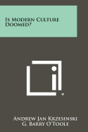Is Modern Culture Doomed?
