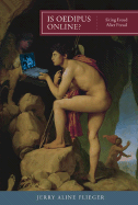 Is Oedipus Online?: Siting Freud After Freud