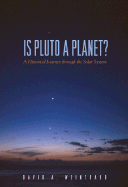 Is Pluto a Planet?: A Historical Journey Through the Solar System