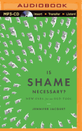 Is Shame Necessary?: New Uses for an Old Tool