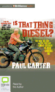 Is That Thing Diesel?
