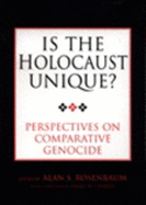Is the Holocaust Unique?: Perspectives on Comparative Genocide