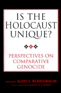 Is The Holocaust Unique? Perspectives On Comparative Genocide