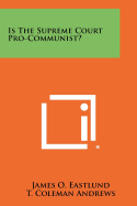 Is the Supreme Court Pro-Communist?