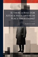 Is There a Role for Attack Helicopters in Peace Operations?