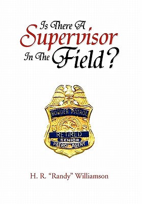 Is There a Supervisor in the Field? - Williamson, H R
