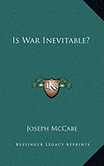 Is War Inevitable?