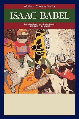 Isaac Babel - Golding, William, Sir, and Bloom, Harold (Editor)