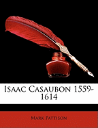 Isaac Casaubon 1559-1614
